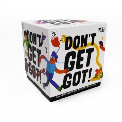 DON'T GET GOT